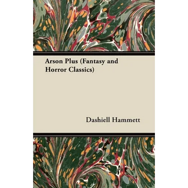 Arson Plus (Fantasy and Horror Classics)