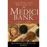 The Rise and Decline of the Medici Bank: 1397-1494