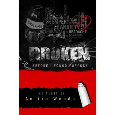 Broken: Before I Found Purpose