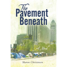 The Pavement Beneath
