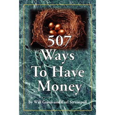 507 Ways To Have Money