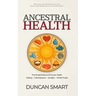 Ancestral Health: The Simple Science of Metabolic Health