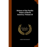 History of the Pacific States of North America, Volume 16