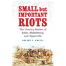 Small But Important Riots: The Cavalry Battles of Aldie, Middleburg, and Upperville