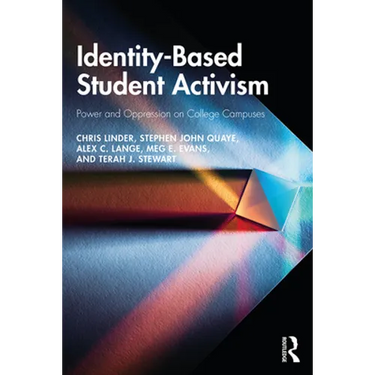 Identity-Based Student Activism: Power and Oppression on College Campuses