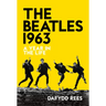 The Beatles 1963: A Year in the Life