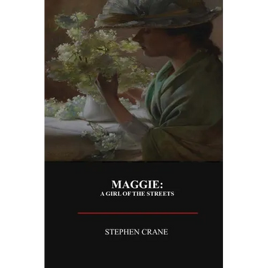 Maggie: A Girl of the Street