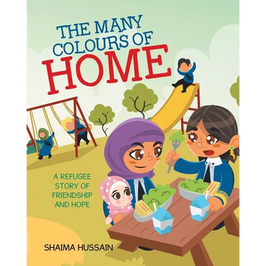 The Many Colours of Home: A Refugee Story of Friendship and Hope