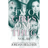 Two Girls One Thug Vol. 3