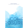 Composure: The Art of Executive Presence