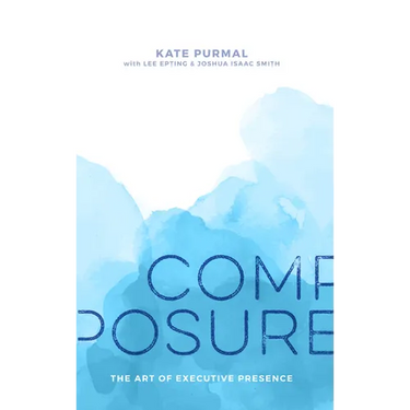 Composure: The Art of Executive Presence
