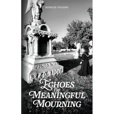 Echoes of Meaningful Mourning