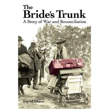The Bride's Trunk: A Story of War and Reconciliation