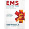 EMS in the United States: Fragmented Past, Future of Opportunity