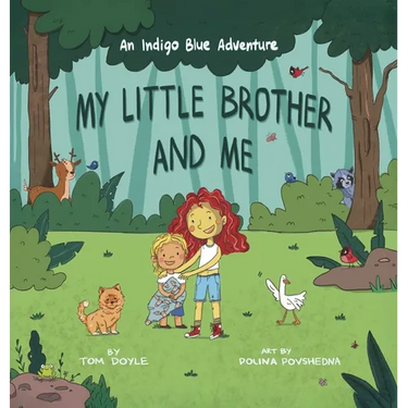 My Little Brother and Me: An Indigo Blue Adventure