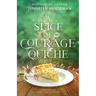 A Slice of Courage Quiche: A Southern Magical Realism Novel of Home, Second Chances, and Small-Town Charm