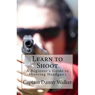 Learn to Shoot: Beginners Guide to Shooting a Handgun