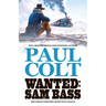 Wanted: Sam Bass