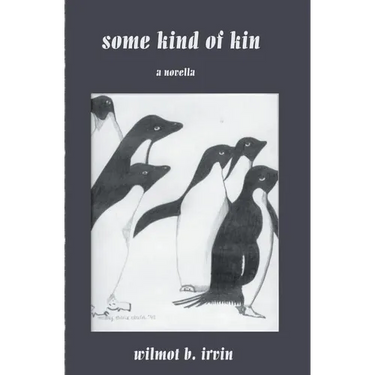 Some Kind of Kin: a novella
