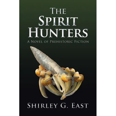 The Spirit Hunters: A Novel of Prehistoric Fiction