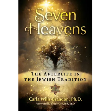 Seven Heavens: The Afterlife in the Jewish Tradition
