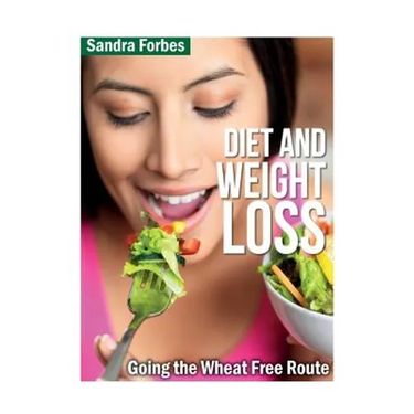 Diet and Weight Loss: Going the Wheat Free Route