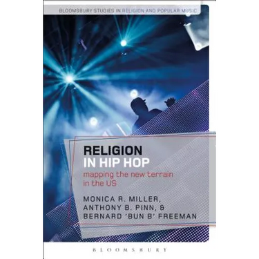 Religion in Hip Hop: Mapping the New Terrain in the US