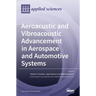 Aeroacustic and Vibroacoustic Advancement in Aerospace and Automotive Systems