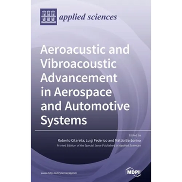 Aeroacustic and Vibroacoustic Advancement in Aerospace and Automotive Systems