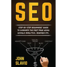 SEO: Step-by-step beginners' guide to dominate the first page using Google Analytics, Adwords etc.
