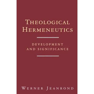 Theological Hermeneutics: Development and Significance