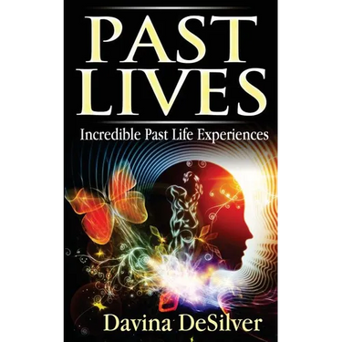 Past Lives: Incredible Past Life Experiences