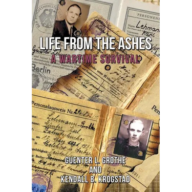 Life from the Ashes: A Wartime Survival