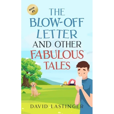The Blow-Off Letter and Other Fabulous Tales