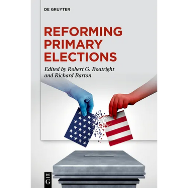 Reforming Primary Elections: Voters, Campaigns, and the Future of Congressional Politics