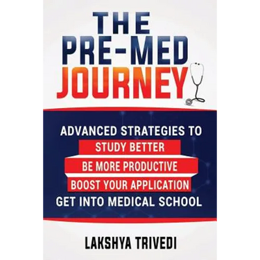 The Pre-Med Journey: Advanced Strategies To Get Into Medical School