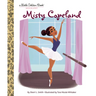 Misty Copeland: A Little Golden Book Biography