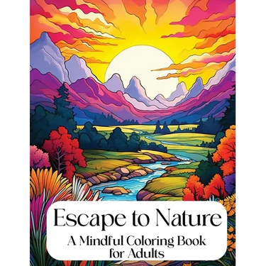 Escape to Nature: Mindful Coloring Book for Adults