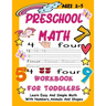 Preschool Math WorkBook For Toddlers: Give your child all the practice, Math Activity Book, practice for preschoolers, First Handwriting, Coloring Boo