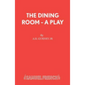 The Dining Room - A Play