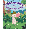 Anonymouse: The Secret Wish