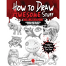 How to Draw Awesome Stuff - Chilling Creations: A Drawing Guide for Artists, Teachers and Students