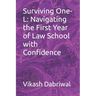 Surviving One-L: Navigating the First Year of Law School with Confidence