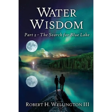 Water Wisdom: The Search For Blue Lake