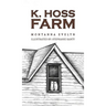 K. Hoss Farm