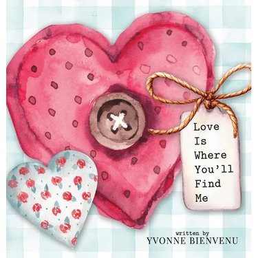 Love is Where You'll Find Me