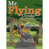 Mr. Flying Cicada
