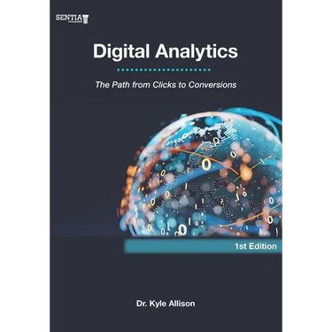 Digital Analytics: The Path from Clicks to Conversions