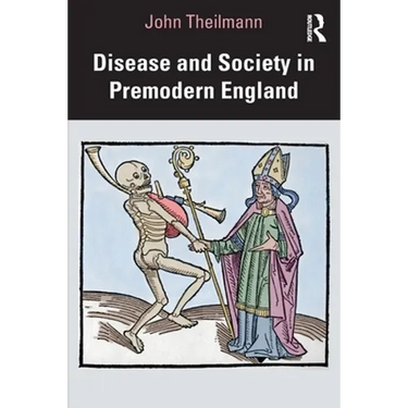 Disease and Society in Premodern England