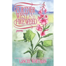 Further West & Fireweed